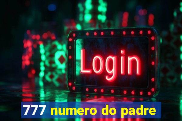 777 numero do padre